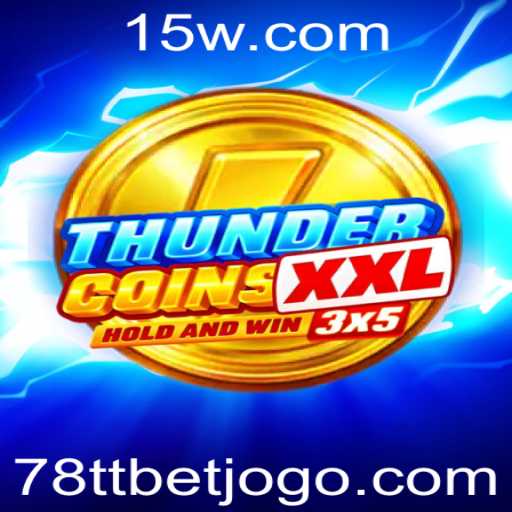 ThunderCoinsXxl: Explorando o Mundo dos Cassinos Virtuais com 78tt bet